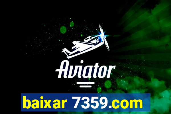 baixar 7359.com